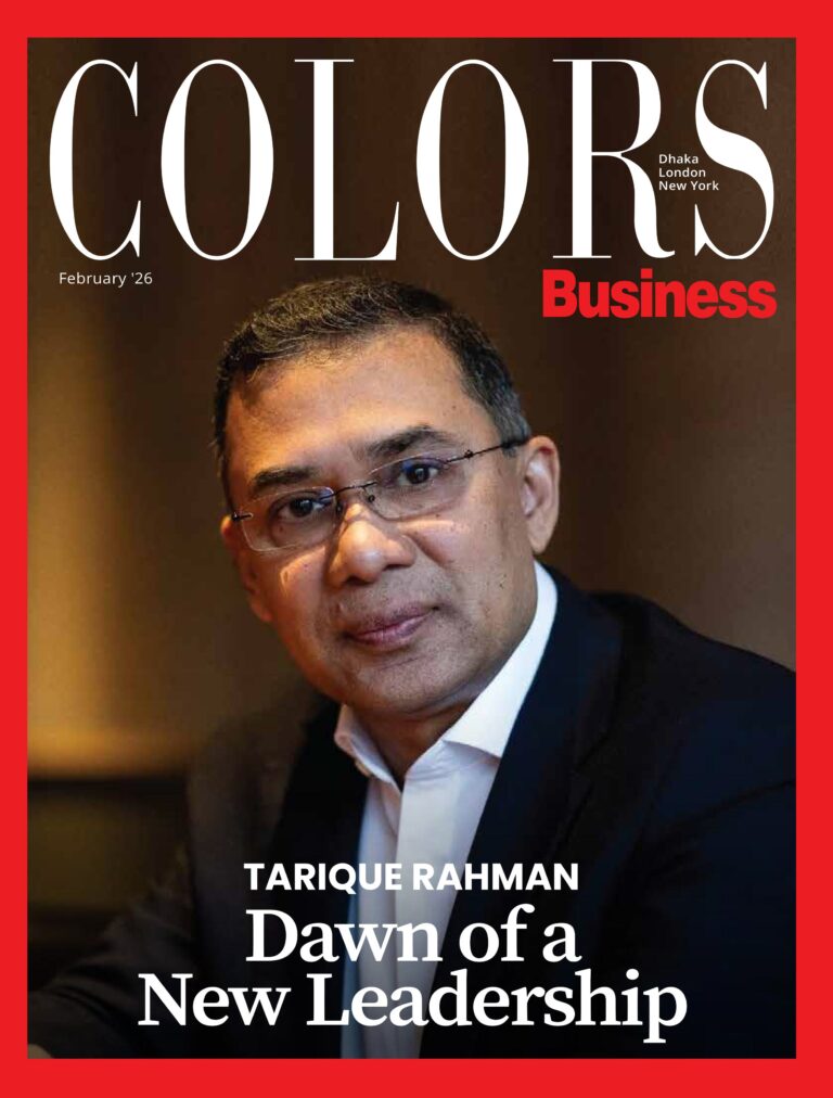 Dawn of a New Leadership: Tarique Rahman on the Cover of Colors Business Special Issue